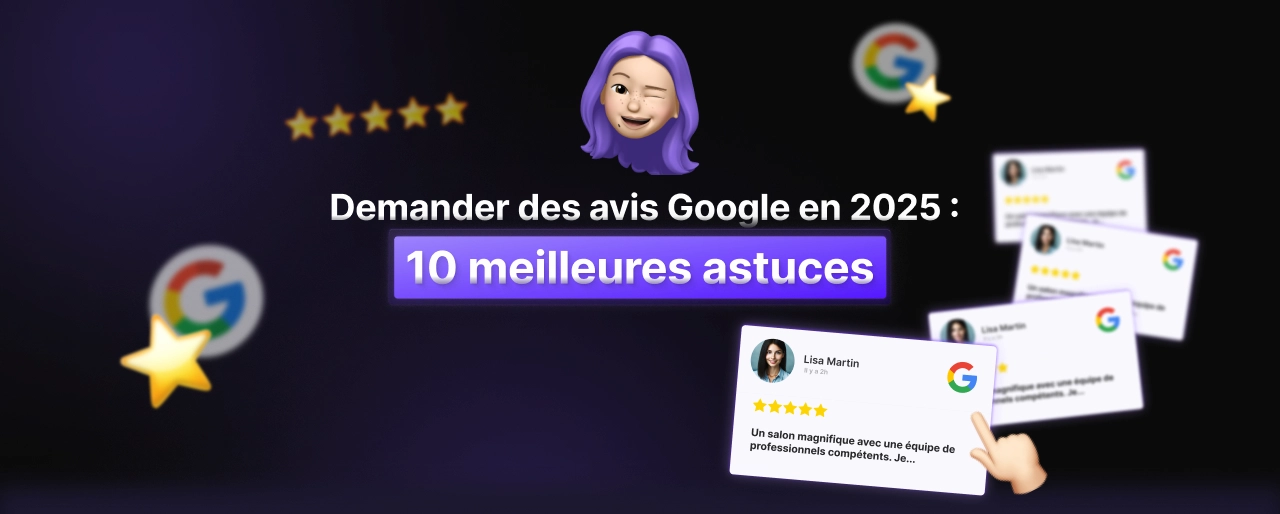 Requesting Google reviews in 2025 : 10 best tips