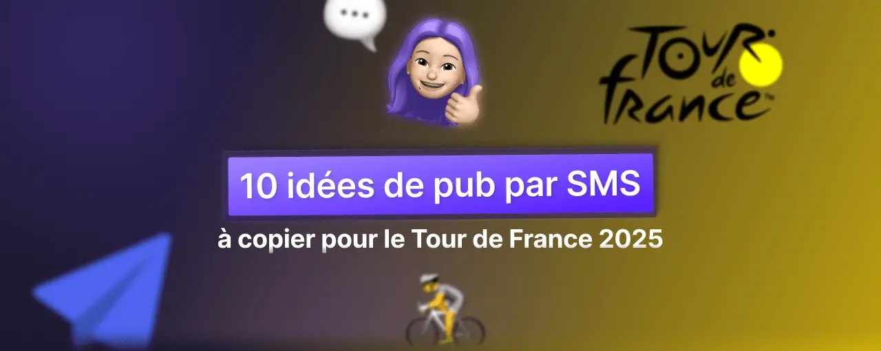 10 idées de pub par SMS à copier pour le Tour de France 2025