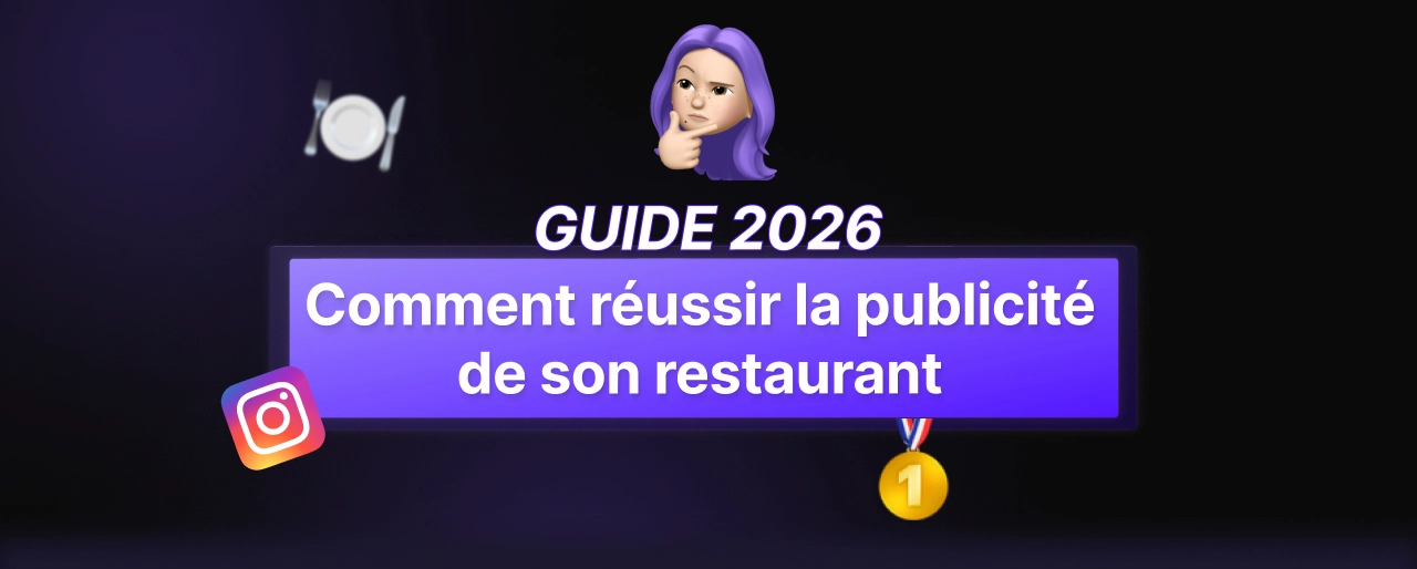 Comment réussir la publicité de son restaurant [Guide 2026]