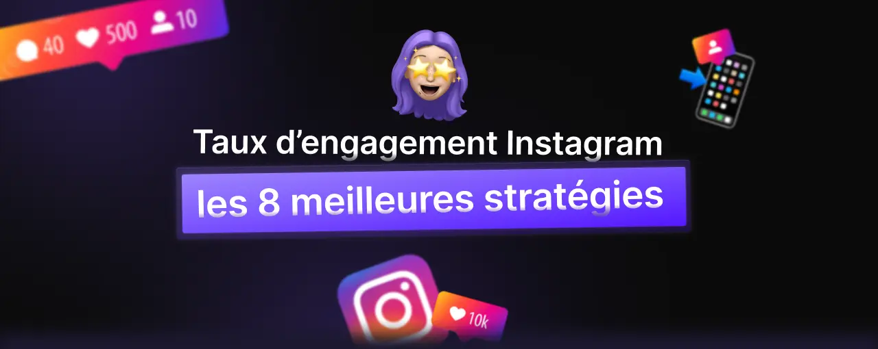 Taux d'engagement Instagram : les 8 meilleures stratégies